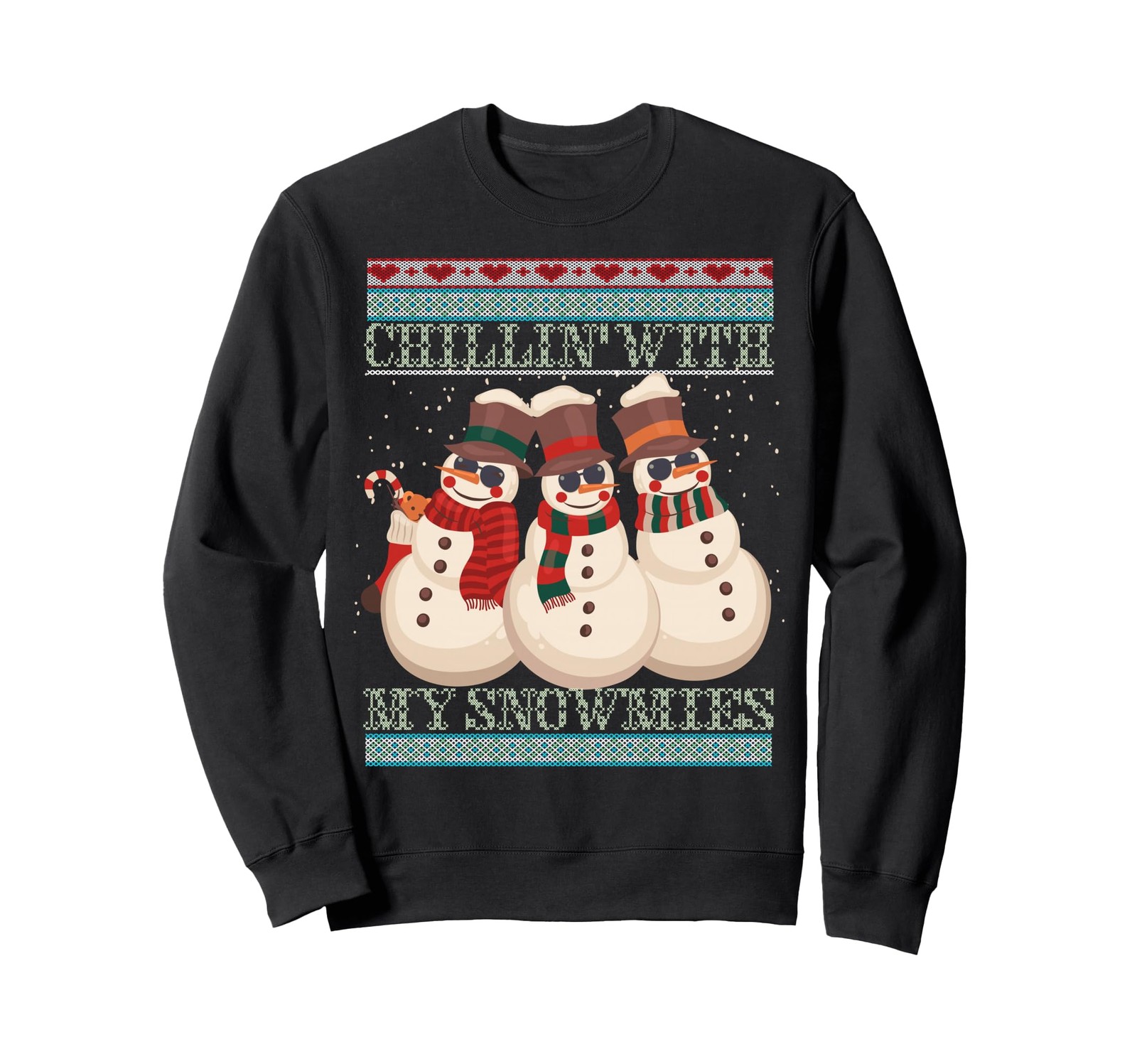Chillin’ With My Snowmies Ugly Christmas Snowman Sweatshirt,Long Sleeve, Black