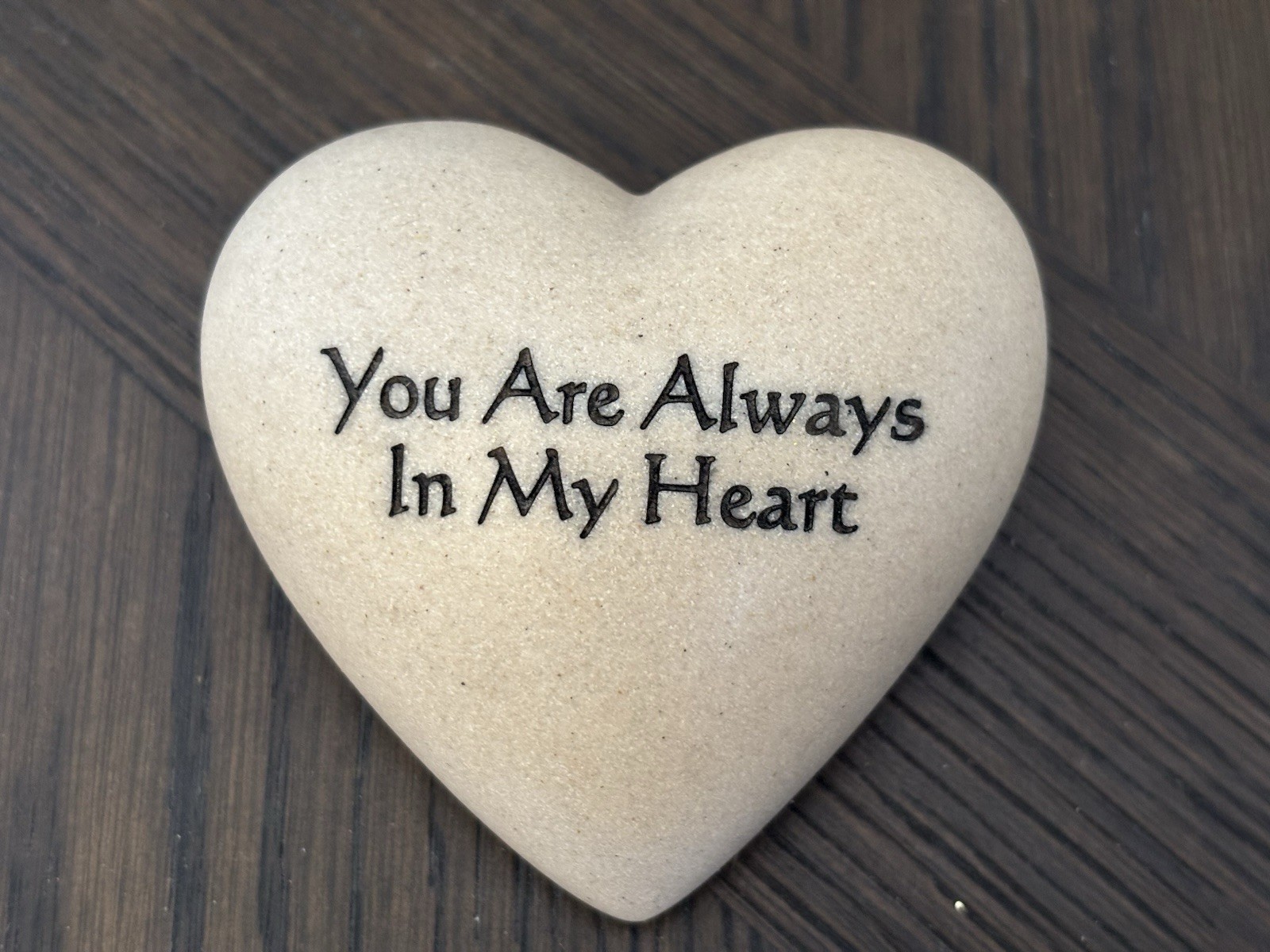 Heart Figurine ~Granite Composite ~ Engraved “You Are Always In My Heart”3”