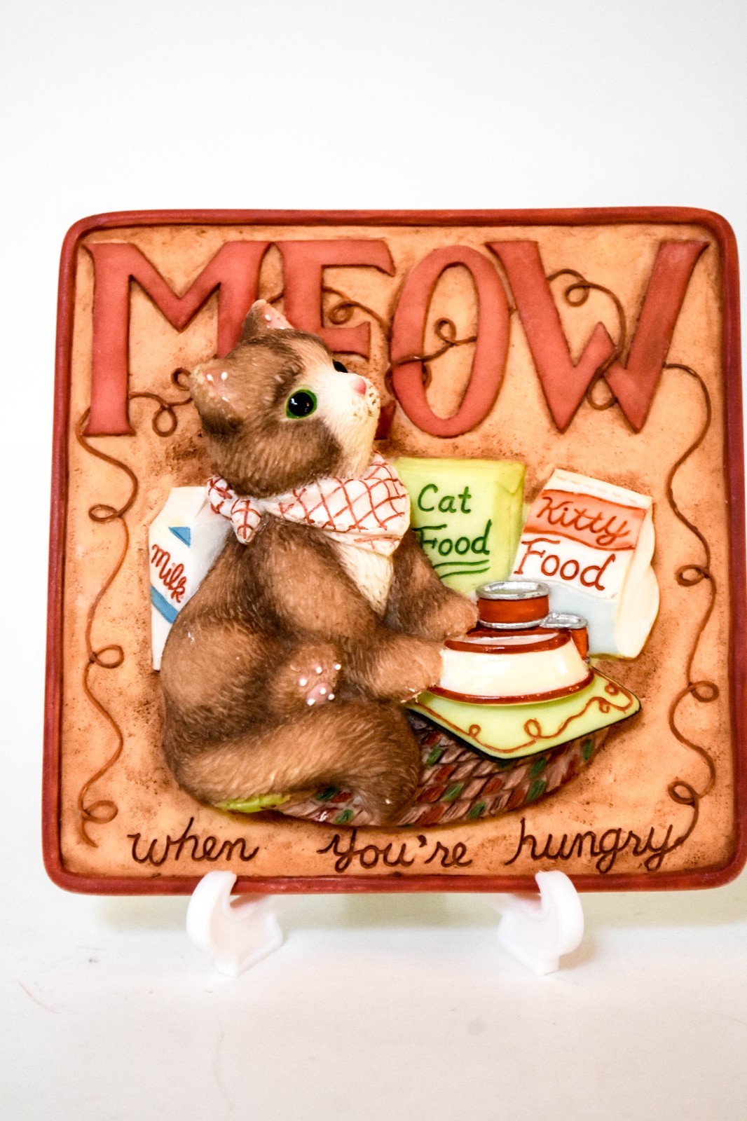 Meow When You’re Hungry 642371 1 of 3 Plaques Calico Kittens Everything I Need