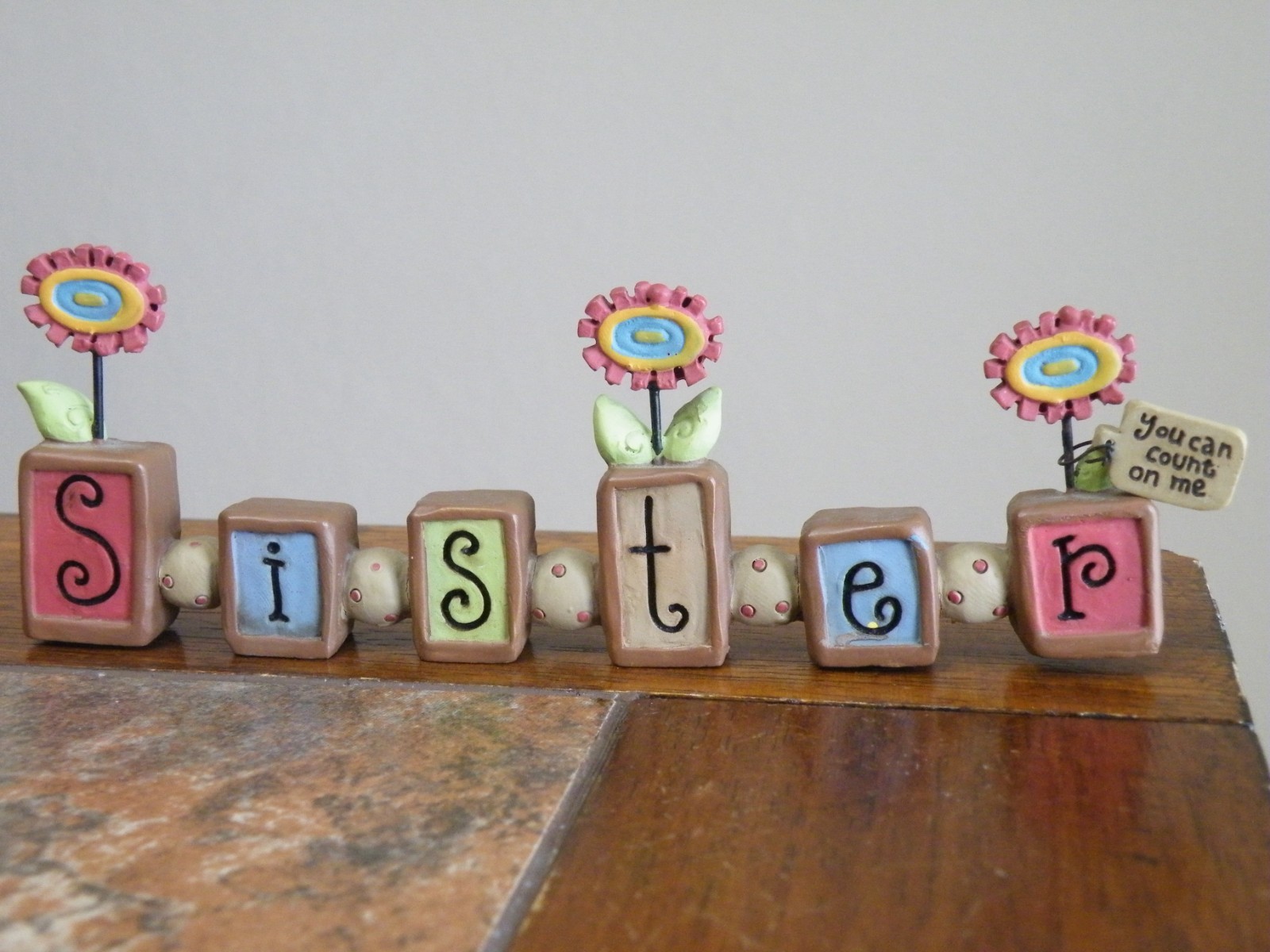 BLOSSOM BUCKET Suzi Skoglund “SISTER” WORD BLOCK SIGN You Can Count On Me