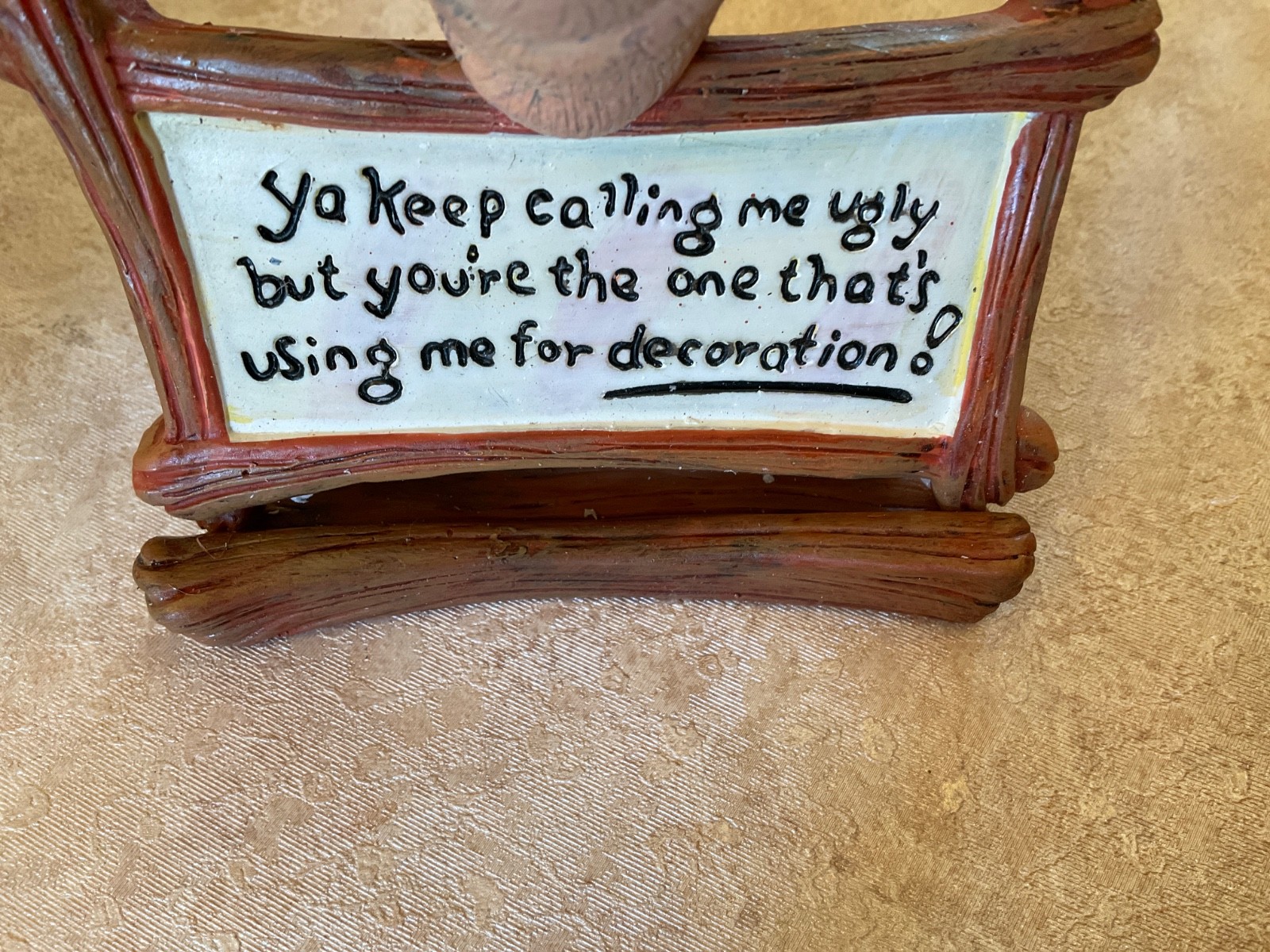 HYSTERICAL UGLY CERAMIC ANIMAL HEAD, W/ PLAQUE”YA KEEP CALLING ME UGLY”READ REST