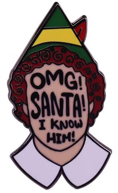 OMG Santa I Know Him Enamel Pin